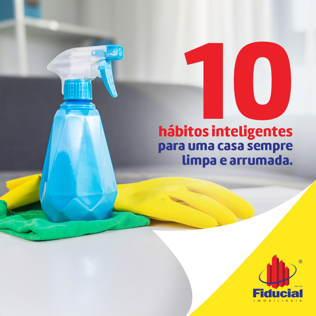 10 hábitos inteligentes para uma casa sempre limpa e arrumada