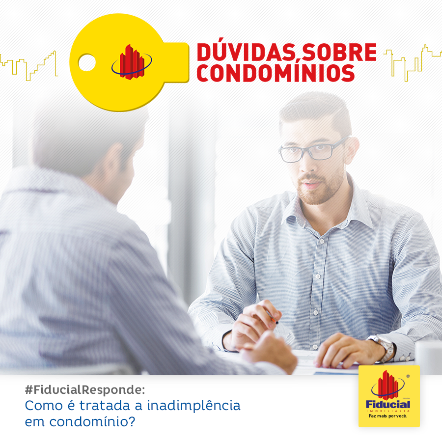 Você sabe como é tratada a inadimplência em condomínio? 