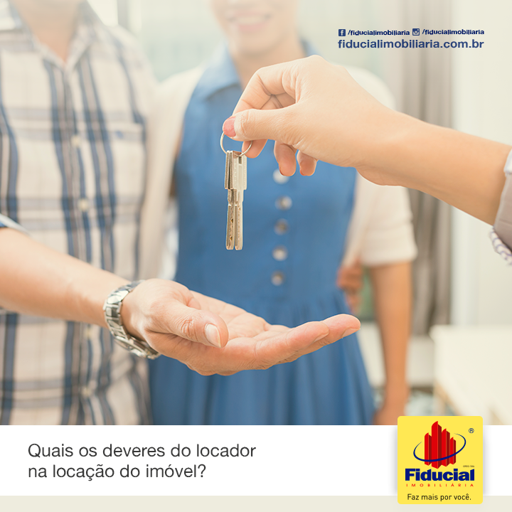 Quais os deveres do locador na locação do imóvel? Quais os deveres do locador na locação do imóvel?