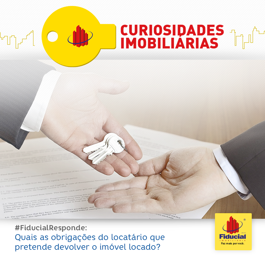 Quais as obrigações do locatário que pretende devolver o imóvel locado?