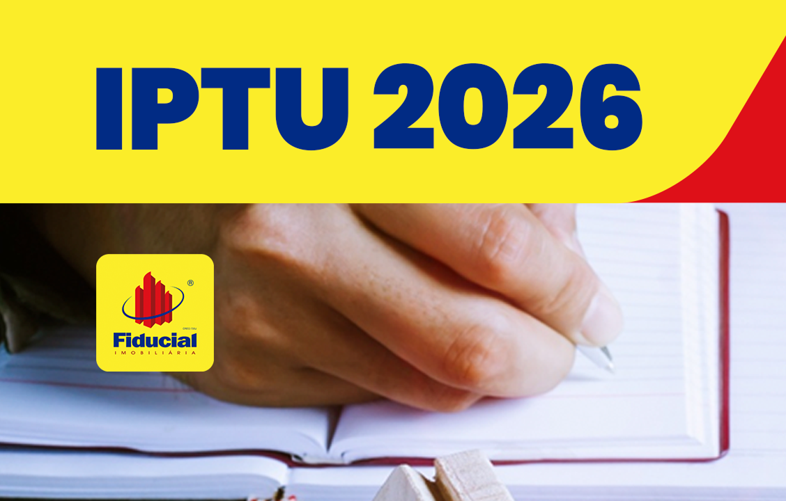 IPTU 2026 em Fortaleza: prazos, descontos e como a Fiducial organiza esse processo na loca&ccedil;&atilde;o